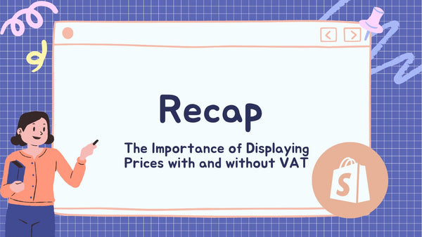 Recap of the Importance of Displaying Prices with and without VAT
