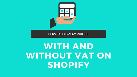 How to Display Prices with and without VAT on Shopify: A Comprehensive Guide