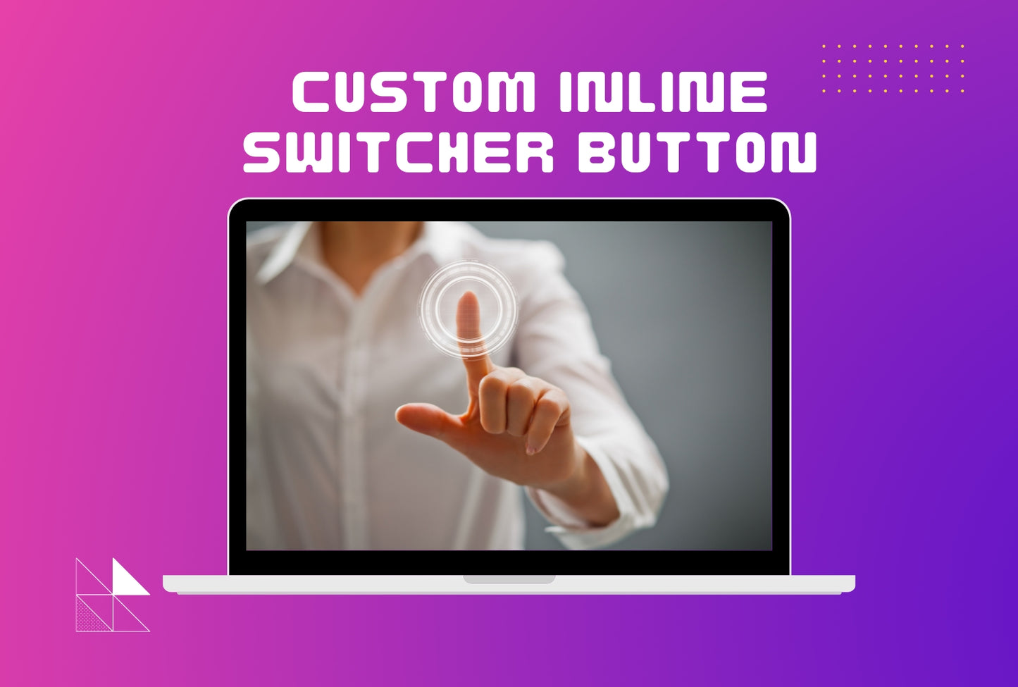 Custom Inline Switcher Button For T-Selector App